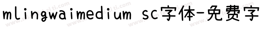 mlingwaimedium sc字体字体转换